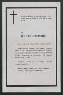 Z głębokim żalem zawiadamiamy, że 16 lipca 2006 roku zmarł w Krakowie, w wieku 93 lat śp. Otto Beiersdorf były pracownik Uniwersytetu Jagiellońskiego [...]