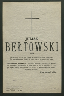 Julian Bełtowski lekarz przeżywszy lat 41 […] zasnął w Panu 2 listopada 1957 roku […]