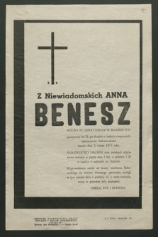 Z Niewiadomskich Anna Benesz wdowa po emerytowanym majorze W. P. przeżywszy lat 72 […] zmarła dnia 2 lutego 1971 roku […]
