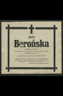 Józefa Berońska emerytowana nauczycielka […] zmarła w wieku 94 lat, dnia 27 października 1986 roku [...]