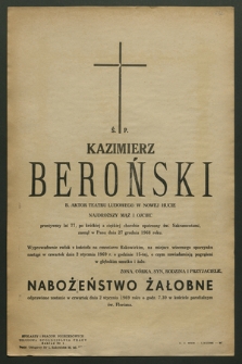 Kazimierz Beroński b. aktor Teatru Ludowego w Nowej Hucie […] zasnąłw w Panu dnia 27 grudnia 1968 roku […]