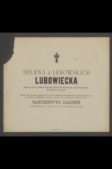 Helena z Lebowskich Lubowiecka [...] w dniu 26 Lipca 1879 r. przeniosła się do wieczności