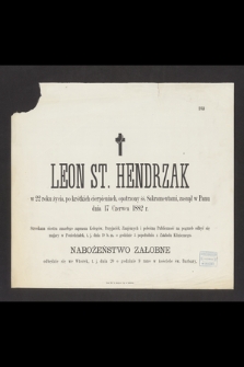 Leon St. Hendrzak w 22 roku życia [...] zasnął w Panu dnia 17 Czerwca 1882 r. [...]