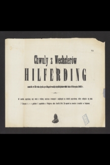 Chwuly z Wechslerów Hilferding zmarła w 52 roku życia [...] dnia 6 Sierpnia 1882 r. [...]