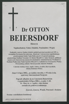 Dr Otton Beiersdorf Historyk […] zmarł 16 lipca 2006 r., po ciężkiej chorobie, w 93 roku życia […]
