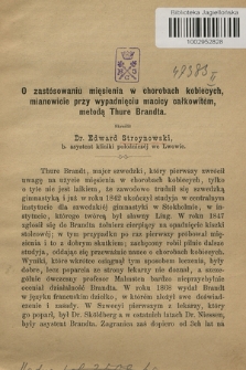 O zastosowaniu mięsienia w chorobach kobiecych, mianowicie przy wypadnięciu macicy całkowitem, metodą Thure Brandta