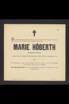 [...] am 28. October 1896, nach langem und schwerem Leiden im 59. Lebensjahre [...] Marie Höberth Hauptmanns-Wittwe [...] sanft im Herrn entschlummert ist [...]