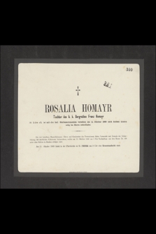 Rosalia Homayr Tochter des k. k. Bergrathes Franz Homayr 21 Jahre alt [...] am 11. Oktober 1868 [...] im Herrn entschlafen [...]