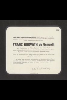 [...] Franz Horváth de Gementh k. k. Oberlieutenant im Uhlanen-Regimente Graf Grünne Nr. 1 [...] im 38. Lebensjahre [...] am 15. Jänner 1882 [...] im Herrn entschlafen ist [...]