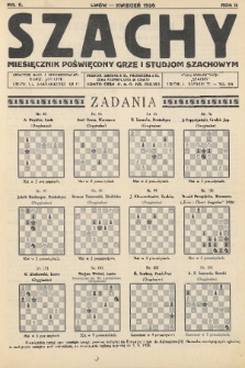 Szachy : miesięcznik poświęcony grze i studjom szachowym. R. 2, 1926, nr 6