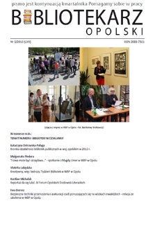 Bibliotekarz Opolski : [internetowe pismo Wojewódzkiej Biblioteki Publicznej im. Emanuela Smołki w Opolu]. [R.] 57, 2013, nr 3