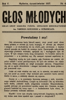 Głos Młodych : organ Gminy Szkolnej Państwowego Liceum i Gimnazjum Koedukacyjnego im. Tadeusza Kościuszki. R. 5, 1937, nr 4