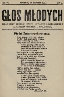 Głos Młodych : organ Gminy Szkolnej Państwowego Liceum i Gimnazjum Koedukacyjnego im. Tadeusza Kościuszki. R. 6, 1937, nr 2
