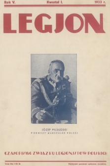 Legjon : czasopismo Związku Legjonistów Polskich w Krakowie. R.5, 1933, Kwartał 1