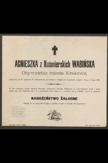 Agnieszka z Kuśmierskich Wabińska [...] zasnęła w Panu d. 6 lipca 1895 r.