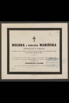 Helena z Anderskich Wabińska [...] zasnęła w Panu dnia 5 Października 1887 r.