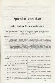 [Kadencja II, sesja III, pos. 21] Sprawozdanie Stenograficzne z Rozpraw Galicyjskiego Sejmu Krajowego. 21. Posiedzenie 3. Sesyi 2. Peryodu Sejmu Galicyjskiego