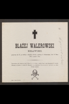 Błażej Walerowski krawiec [...] dnia 16 Marca 1882 r. zasnął w Panu
