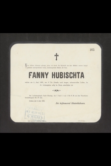 [...] Fanny Hubischta [...] am 5. juni 1892 [...] im 51. Lebensjahre, selig im Herrn entschlafen ist [...]