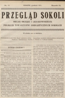 Przegląd Sokoli : organ Okręgu I (Krakowskiego) Polskich Towarzystw Gimnastycznych Sokolich. R.3, 1911, nr 12
