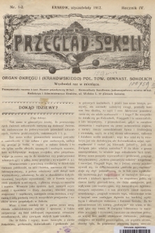 Przegląd Sokoli : organ Okręgu I (Krakowskiego) Pol. Tow. Gimnast. Sokolich. R.4, 1912, nr 1-2