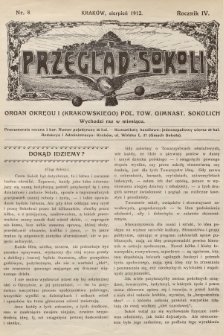 Przegląd Sokoli : organ Okręgu I (Krakowskiego) Pol. Tow. Gimnast. Sokolich. R.4, 1912, nr 8