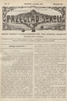 Przegląd Sokoli : organ Okręgu I (Krakowskiego) Pol. Tow. Gimnast. Sokolich. R.4, 1912, nr 9