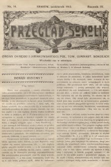 Przegląd Sokoli : organ Okręgu I (Krakowskiego) Pol. Tow. Gimnast. Sokolich. R.4, 1912, nr 10