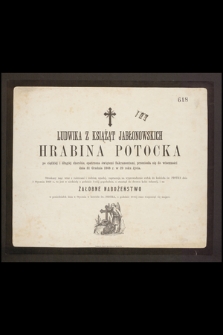 Ludwika z Książąt Jabłonowskich Hrabina Potocka [...] przeniosła się do wieczności dnia 31 Grudnia 1868 r. w 29 roku życia [...]