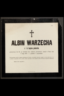 Albin Warzecha c. i k. kapitan pionierów [...] zasnął w Panu dnia 9 maja 1897 roku [...]
