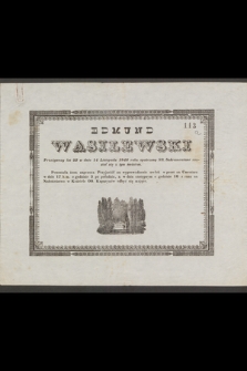 Edmund Wasilewski [...] w dniu 14 Listopada 1846 roku [...] rozstał się z tym światem
