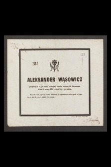 Aleksander Wąsowicz [...] w dniu 21 Czerwca 1854 r. rozstał się z tym światem