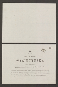 Marja z de Rousseau Wasiutyńska wdowa po mecenasie [...] zasnęła w Bogu, w dniu 6 Marca 1878 r.