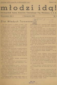 Młodzi Idą! : dwutygodnik Tymcz. Komitetu Centralnego Org. Młodzieży T.U.R. R.1, 1944, nr 1