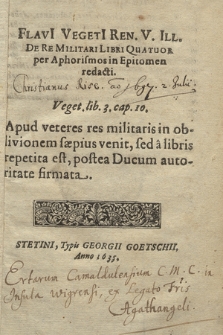 Flavi Vegeti Ren. V. Ill. De Re Militari Libri Quatuor per Aphorismos in Epitomen redacti