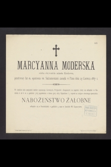 Marcyanna Moderska córka obywatela miasta Krakowa [...], zasnęła w Panu dnia 23 czerwca 1887 r. [...]
