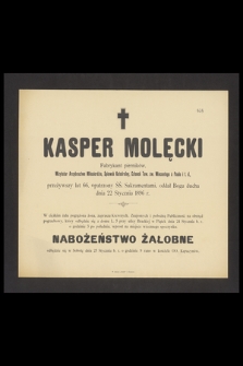 Kasper Molęcki, fabrykant pierników [...], oddał Bogu ducha 22 stycznia 1896 r. [...]