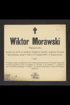 Wiktor Morawski właściciel dóbr [...], zasnął w Panu d. 27 listopada 1893 r. w Brzączowicach [...]