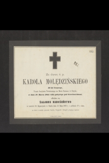 Za duszę ś. p. Karola Molędzińskiego 20 lat liczącego, ucznia Instytutu Technicznego w Mont-Parnasse w Paryżu, w dniu 18 marca 1863 roku poległego pod Grochowiskami, odbędzie się nabożeństwo żałobne [...] dnia 22 maja 1863 r. [...]