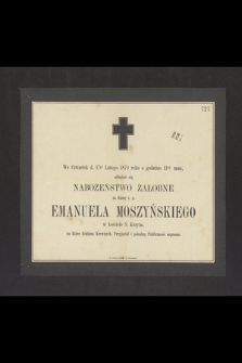 We czwartek d. 17go lutego 1870 roku [...], odbędzie się nabożeństwo żałobne za duszę ś. p. Emanuela Moszyńskiego [...]