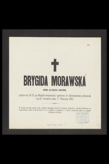 Brygida Morawska wdowa po majstrze murarskim [...], przeniosła się do wieczności dnia 17 września 1888 [...]
