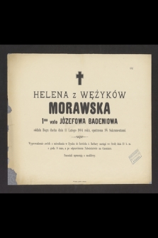 Helena z Wężyków Morawska 1mo voto Józefa Badeniowa oddala Bogu ducha dnia 11 lutego 1884 roku [...]