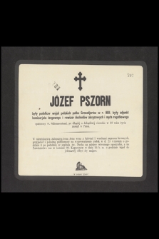 Józef Pszorn były podoficer wojsk polskich [...] w 62 roku życia zasnął w Panu [...]