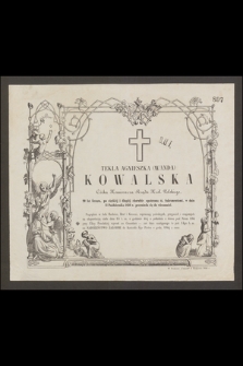 Tekla Agnieszka (Wanda) Kowalska Córka Komisarza Rządu Król. Polskiego, 20 lat licząca [...] w dniu 11 Października 1856 r. przeniosła się do wieczności [...]