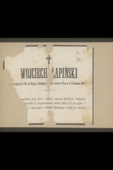 Wojciech Łapiński [...] zasnął w Panu d. 13 kwietnia 1874