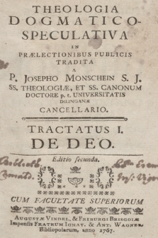 Theologia Dogmatico-Speculativa. Tractatus 1, De Deo