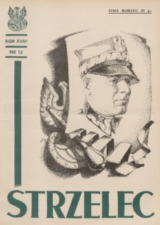 Strzelec : organ Związku Strzeleckiego. R.18 (1938), nr 12
