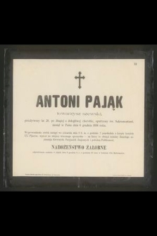 Antoni Pająk towarzysz szewski, przeżywszy lat 28 […] zasnął w Panu dnia 6 grudnia 1898 roku […]