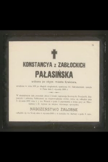 Konstancya z Zabłockich Pałasińska wdowa po obyw. Miasta Krakowa urodzona w roku 1831 […] zasnęła w Panu dnia 1 stycznia 1899 r. […]