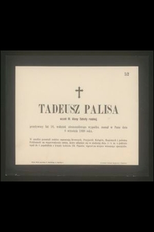 Tadeusz Palisa uczeń III klasy Szkoły realnej, przeżywszy lat 16 […] zasnął w Panu dnia 8 września 1898 roku […]